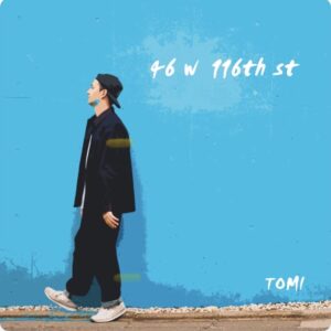 【RELEASE】『46 w 116th st』TOMI