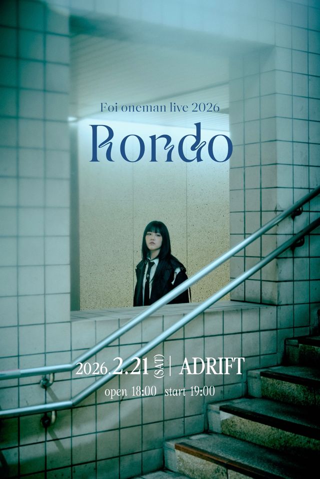 Foi／Oneman Live『Rondo』